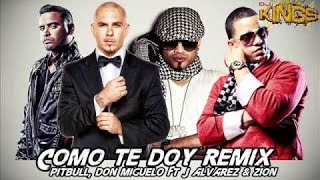 Como yo le Doy Remix - Don Miguelo ft Pitbull, J alvarez y Zion