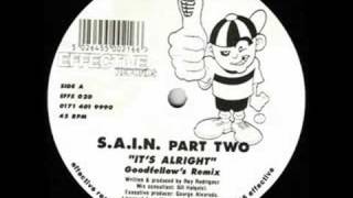 S.A.I.N Part Two / It's Alright (Goodfellow's Remix)