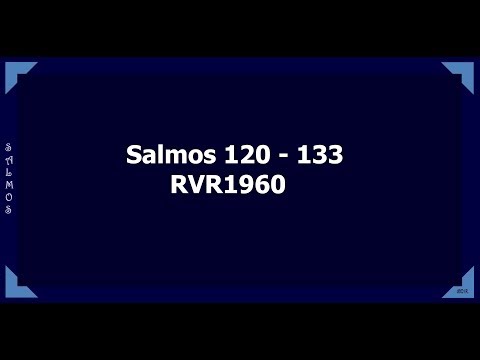 la Biblia hablada/ Salmos 120 - 133