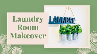 LAUNDRY ROOM MAKEOVER | CLEAN AND ORGANIZE WITH ME
