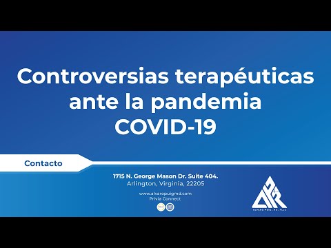 Controversias terapéuticas ante la pandemia COVID 19   I    Alvaro Puig MD