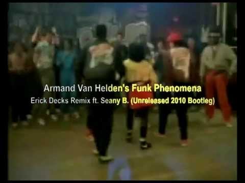 Armand Van Helden - The Funk Phenomena (Erick Decks Remix ft. Seany B.)