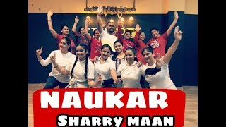 Naukar #sharry maan Video Song ...Dance cover by step up dance studio