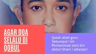 Download lagu Mustajab do'a ll saciduh metu saucap nyata ll sabdo dadi ll ijazah waliyulloh abah guru sekumpul mp3