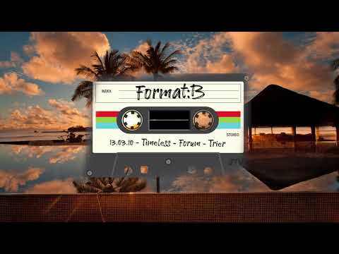 Format:B - Timeless - Forum - Trier | 13.03.2010