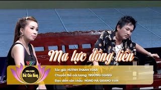 SÂN KHẤU CẢI LƯƠNG: Ma lực đồng tiền | HOÀ ĐIỆU ĐẤT CHÍN RỒNG - 6/2015