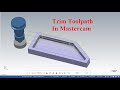 4 MASTERCAM 2020 IN 2 MINUTES Trim Toolpath