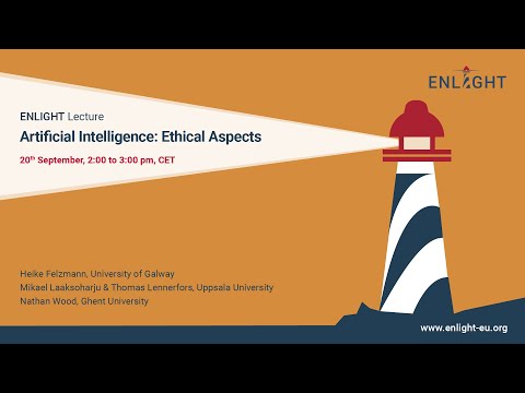 ENLIGHT Lecture Series: Artificial Intelligence: Ethical Aspects