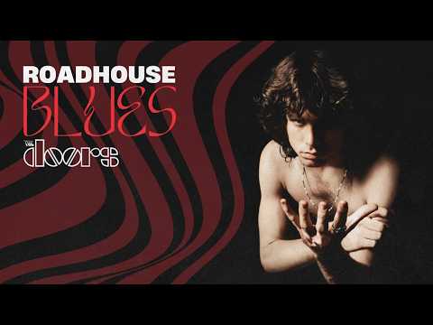 The Doors - Roadhouse Blues (Lyric Video)