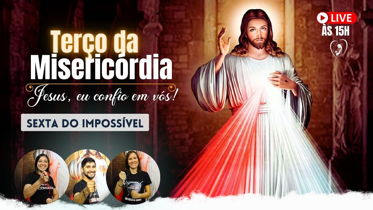 TERÇO DA MISERICÓRDIA I SEXTA DO IMPOSSÍVEL I COMUNIDADE MISSÃO RESGATE