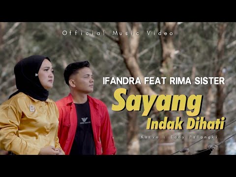 IFANDRA FEAT RIMA SISTER - SAYANG INDAK DIHATI (OFFICIAL MUSIC VIDEO)