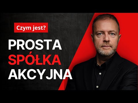 Czym jest PROSTA SPÓŁKA AKCYJNA - korzyści z jej założenia