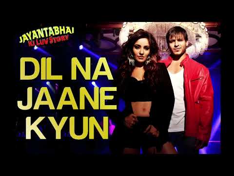 Dil Na Jaane Kyun - Video Song | Jayantabhai Ki Luv Story | Vivek Oberoi & Neha | Atif Aslam