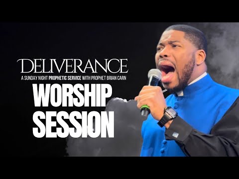 Moment of Worship with Prophet Brian Carn | Deliverance Service - March 9, 2025