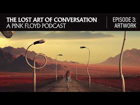 The Lost Art of Conversation: A Pink Floyd Podcast (Episode 3: Artwork)