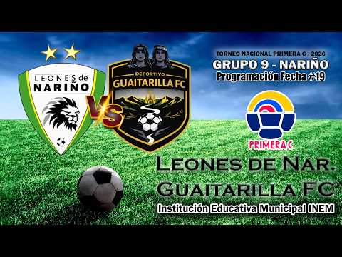 🟤 EN VIVO | Leones de Nariño vs Guaitarilla FC | Torneo Nacional Primera C