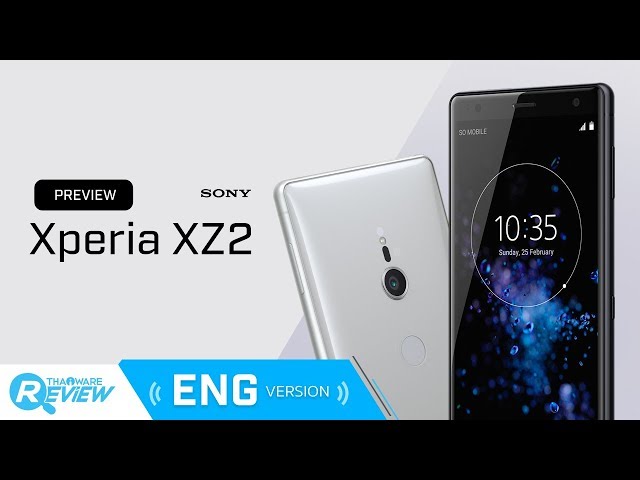  Sony Xperia XZ2 Preview