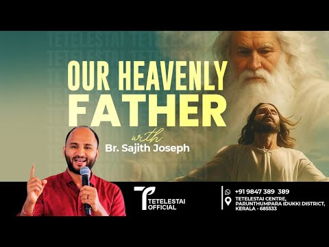 OUR HEAVENLY FATHER | Br Sajith Joseph | English Christian Message