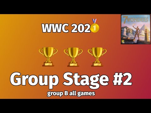 7 Wonders - World Championship 2021 5 player bracket Group B matches highlight