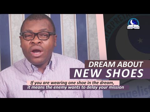 DREAM ABOUT NEW SHOES - Find Out The Biblical And Spiritual Meaning