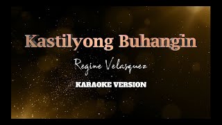 Kastilyong Buhangin | Regine Velasquez | Karaoke