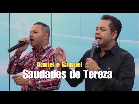 Saudades de Tereza - Daniel e Samuel [#minhasfavoritas]