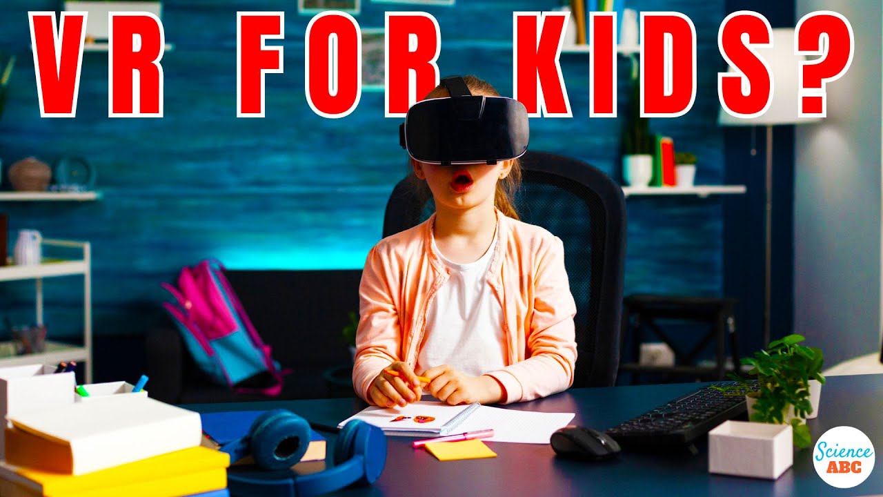 Is VR (Virtual Reality) Unsafe For Kids?