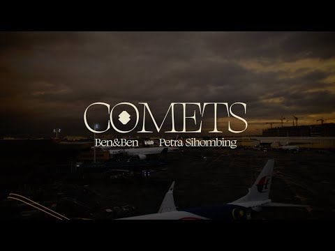 Ben&Ben - Comets feat. Petra Sihombing (Official Video)
