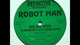 Robotman - Do Da Doo (Plastikman's Acid House Remix)