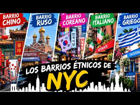LOS BARRIOS ÉTNICOS DE NUEVA YORK