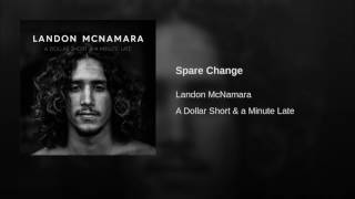 Landon Mcnamara - Spare Change
