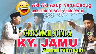 Download lagu KY. ZAENAL MUTTAQIN | Ceramah Bahasa Sunda Super Kocak | mp3