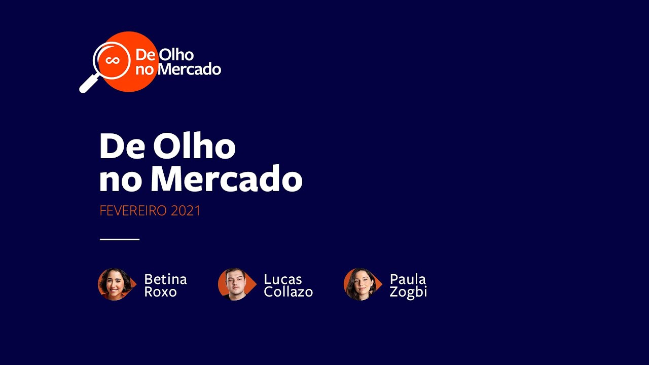 De Olho no Mercado | Fevereiro 2021