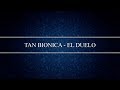 Tan Bionica - El Duelo [LETRA]