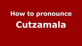 How to pronounce Cutzamala