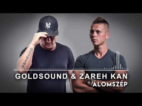 Goldsound & Zareh Kan - Álomszép