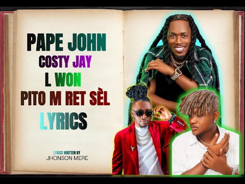 Pape John | Pito Ret Sel ft. Costy Jay | L won (Lyrics New 2025)