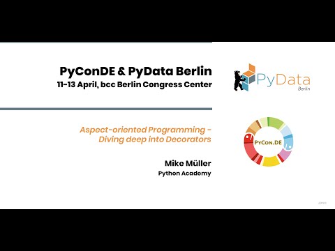 Mike Müller: Aspect-oriented Programming - Diving deep into Decorators