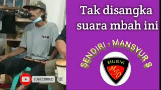 Download lagu SENDIRI, Dipopulerkan oleh Penyanyi MANSYUR S, Caver Vocal Mbah Minto mp3 Download lagu SENDIRI, Dipopulerkan oleh Penyanyi MANSYUR S, Caver Vocal Mbah Minto mp3
