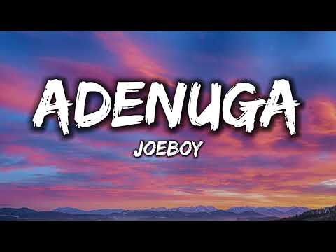 Joeboy - Adenuga [Lyrics] Ft. Qind Madi
