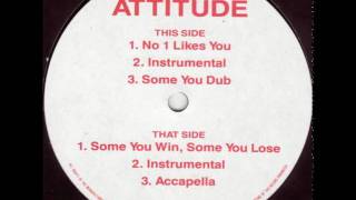 Attitude - Some You Win Some You Lose