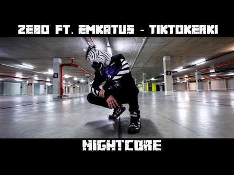 Zebo Ft. EmKaTus - Tiktokerki [NIGHTCORE + BASS BOOSTED]