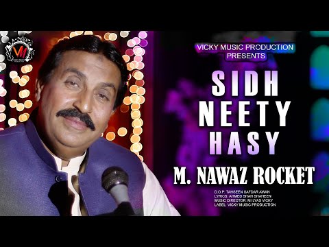 Sidh Neety Hasy | Top Rated Song 2021 | M.Nawaz Rocket | Vicky Music Production