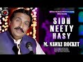 Sidh Neety Hasy Top Rated Song 2021 M Nawaz Rocket Vicky Music Production