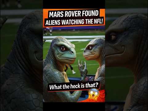 Mars Rover Finds Aliens Watching the NFL 🏈👽🛸