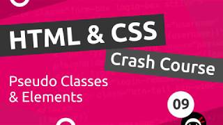 HTML & CSS Crash Course Tutorial #9 — Pseudo Classes & Elements