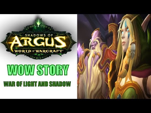 WAR OF LIGHT AND SHADOW | WOW LEGION 7.3 Gameplay Part 4 - Argus Storyline