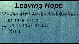 Leaving Hope - Nine Inch Nails