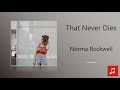 Norma Rockwell That Never Dies