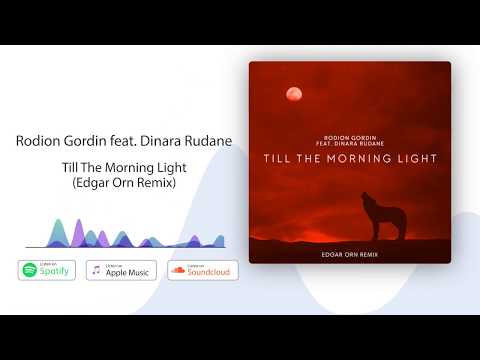 Rodion Gordin feat. Dinara Rudane - Till The Morning Light (Edgar Orn Remix)